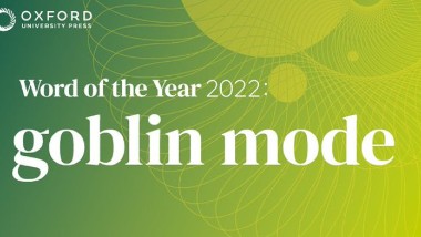 Word Of The Year ‘Goblin Mode’: ఆక్స్ ఫర్డ్ 2022 సంవత్సరం పదం ‘గోబ్లిన్ మోడ్’..  ఈ ఏడాది మూడు పదాలపై ఓటింగ్.. గోబ్లిన్ మోడ్ కు 3 లక్షల మందికి పైగా అనుకూలం